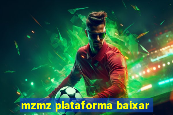 mzmz plataforma baixar